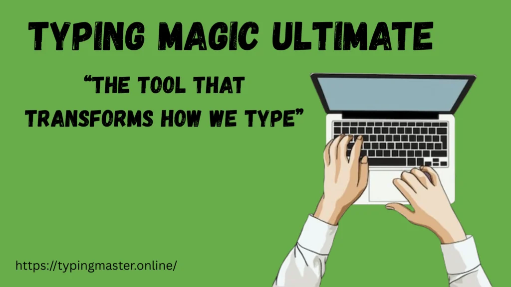 Typing Magic Ultimate