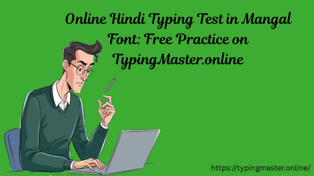 Hindi Typing Test in Mangal Font